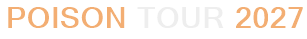 Poison Tour 2027
